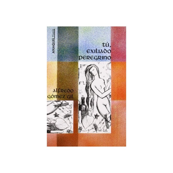 Tu, Exiliado Peregrino (Dedicatoria y firma autógrafa de autor a poeta con obras publicadas) PRIMERA EDICION
